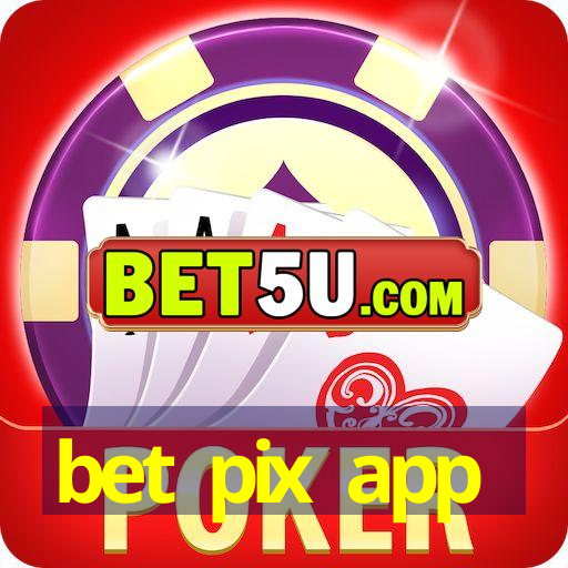 bet pix app